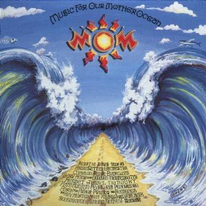 M.O.M.: Music for Our Mother Ocean